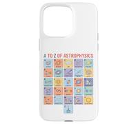 Astrophysics Alphabet A to Z Space Science Concepts Chart Case for iPhone 15 Pro Max