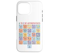 Astrophysics Alphabet A to Z Space Science Concepts Chart Case for iPhone 16 Pro Max