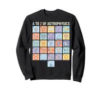 Astrophysics Alphabet A to Z Space Science Concepts Chart Sweatshirt