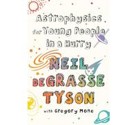 Astrophysics for Young People in a Hurry: with Gregory Mone