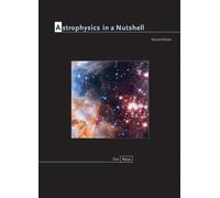 Astrophysics in a Nutshell : Second Edition