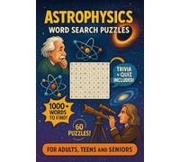 Astrophysics Word Search Puzzles: 60 Word Searches with Easy to Read Print | Trivia and Quiz Included | For science enthusiasts, students, teachers, ... Word Search Missions Beyond Earth)