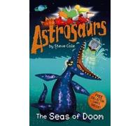 Astrosaurs: The Seas Of Doom by Cole, Steve [05 May 2005]
