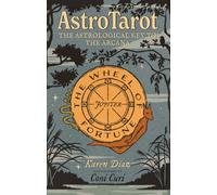 AstroTarot : The Astrological Key to the Arcana
