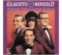 ASTRUD GILBERTO/WALTER WANDERLEY: CERTAIN SMILE A CERTAIN SADNESS - CD