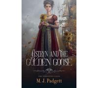 Astryn and the Golden Goose: 1 (Forgotten Tales)