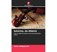Astúrias, de Albéniz: Uma recriação da música numa transcrição para violino