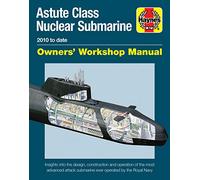 Astute Class Nuclear Submarine : 2010 to Date