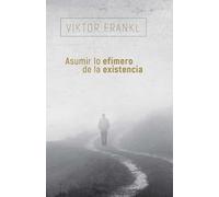 Asumir Lo Efímero de la Existencia (fuera de colección)