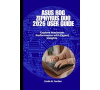 ASUS ROG Zephyrus Duo 2026 User Guide: Explore Maximum Performance with Expert Insights