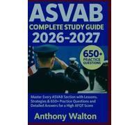 ASVAB Complete Study Guide 2026-2027: Master Every ASVAB Section with Lessons, Strategies & 650+ Practice Questions and Detailed Answers for a High AFQT Score (Asvab mystery series)