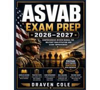 ASVAB Exam Prep 2026-2027: Comprehensive Review Manual for Military Qualification and Score Improvement