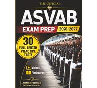 ASVAB EXAM PREP 2026-2027: The Complete Prep Book with 30 Full-Length Practice Tests to Boost Your AFQT and Qualify for Top Military Careers (The Official Armed Forces Prep Series)