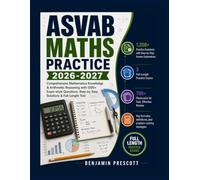ASVAB Maths Practice 2026-2027: Comprehensive Mathematics Knowledge & Arithmetic Reasoning with 1200+ Exam-style Questions, Step-by Step Solutions & Full-Length Test