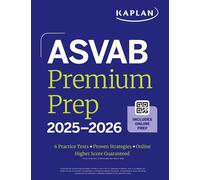 ASVAB Premium Prep 2025-2026: Includes 6 Full Length Practice Tests, 1000+ Pract