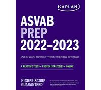 ASVAB Prep 2022-2023: 4 Practice Tests + Proven Strategies + Online (Kaplan Test Prep)