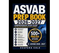 ASVAB Prep Book 2026-2027: Comprehensive Study Guide with Practice Questions and Test Strategies