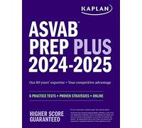 Kaplan ASVAB Prep Plus 2024-2025: 6 Practice Tests + Proven Strategies + Online + Video