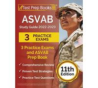 ASVAB Study Guide 2022-2023: 3 Practice Exams and ASVAB Prep Book [11th Edition]