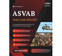 ASVAB STUDY GUIDE 2026/2027: A Comprehensive Prep System with Practice Tests, Flashcards, and Proven Test Day Strategies