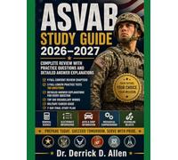 ASVAB Study Guide 2026-2027: Complete Review with Practice Questions and Detailed Answer Explanations (Teacher Certification Mastery Series)