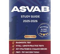ASVAB STUDY GUIDE: ASVAB Test Prep with 5 Full-Length Practice Tests, Diagnostic Test, and Proven Tactics to Ace Your AFQT Exam on Your First Try