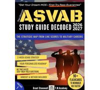 ASVAB Study Guide Decoded: Score 95+ AFQT & Get Your Dream MOS, Strategic System Maps Line Scores to Military Jobs, Study What Matters, Stop Wasting ... Try (Zero Stress) (PrimePrep Collection)