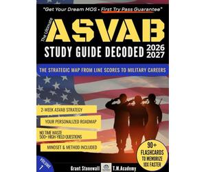 ASVAB Study Guide Decoded: Score 95+ AFQT & Get Your Dream MOS, Strategic System Maps Line Scores to Military Jobs, Study What Matters, Stop Wasting ... Try (Zero Stress) (PrimePrep Collection)