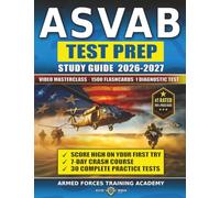 ASVAB Study Guide: The Most Complete Prep Book with 30 Tests, 4000+ Questions, 1500 Flashcards, and a 7-Day System to Boost Your AFQT and Own Your MOS Choice (The Official Armed Forces Prep Series)