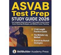 ASVAB Test Prep: The Complete Study Guide with 2 Full-Length Practice Exams, Score-Boosting Strategies, and Military Career Planning