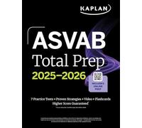 ASVAB Total Prep 2025-2026: Includes 7 Full Length Practice Tests + 2000+ Practice Questions and Flashcards + Online Access to Interactive Video Lessons and Tutorials (Kaplan Test Prep)