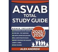 ASVAB TOTAL STUDY GUIDE 2025/2026: Complete Full-Length Practical Exam Prep with Practice Tests, Word Knowledge, Math, AFQT Boosters, and Military ... Every Subject: Study Guides for Success)
