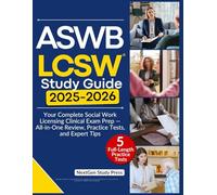 ASWB LCSW STUDY GUIDE 2025-2026: Your Complete Social Work Licensing Clinical Exam Prep - All-in-One Review, Practice Tests, and Expert Tips (NextGen Study Companion)