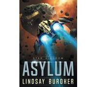 Asylum: A Star Kingdom Science Fiction Adventure Novel