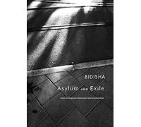 Asylum and Exile - The Hidden Voices of London (Manifestos for the 21st Century)
