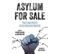 Asylum For Sale (Kairos): Profit and Protest in the Migration Industry