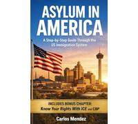 Asylum in America: A Step-by-Step Guide Through the US Immigration System