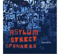 Asylum Street Spankers - Mercurial