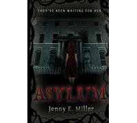 Asylum: Volume 1 (The Asylum Saga)