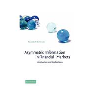 Asymmetric Information in Financial Markets: Introduction and Applications