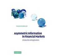 Asymmetric Information in Financial Markets: Introduction and Applications