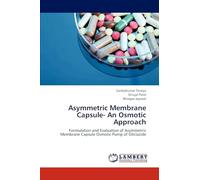 Asymmetric Membrane Capsule- An Osmotic Approach: Formulation and Evaluation of Asymmetric Membrane Capsule Osmotic Pump of Gliclazide