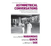 Asymmetrical Conversations: Contestations, Circumventions, and the Blurring of Therapeutic Boundaries: 14 (Epistemologies of Healing, 14)