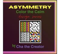 Asymmetry: Relaxing and Bold, Calm, Easy, and Simple Coloring | Adult Coloring Book for Stress Relief, Relaxation, & Gentle Cognitive Stimulation | ... Friends, and Family (Color the Calm)