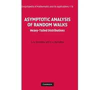 Asymptotic Analysis of Random Walks: Heavy-Tailed Distributions: 118 (Encyclopedia of Mathematics and its Applications, Series Number 118)