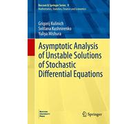 Asymptotic Analysis of Unstable Solutions of Stochastic Differential Equations: 9 (Bocconi & Springer Series, 9)