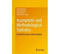 Asymptotic and Methodological Statistics : Festschrift in Honor of Marie Huskova