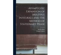 Asymptotic Expansion of Multiple Integrals and the Method of Stationary Phase