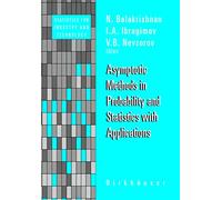 Asymptotic Methods in Probability and Statistics with Applications (Statistics for Industry and Technology)