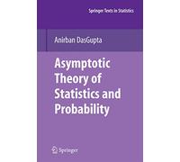 Asymptotic Theory of Statistics and Probability (Springer Texts in Statistics)